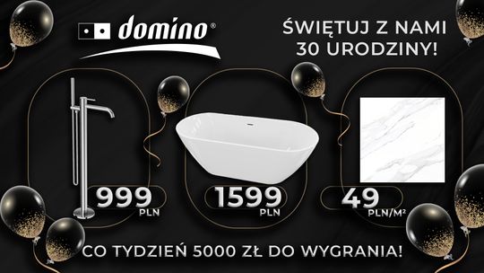 Świętuj z nami 30-lecia Salonów DOMINO!