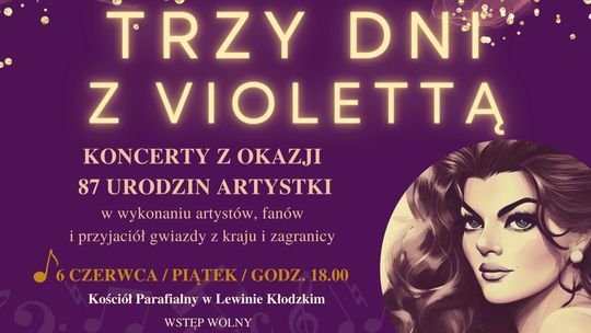 Trzy Dni z Violettą – Koncerty z okazji 87. urodzin artystki