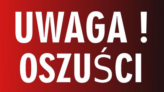 UWAGA OSZUŚCI! APELUJEMY O OSTROŻNOŚĆ