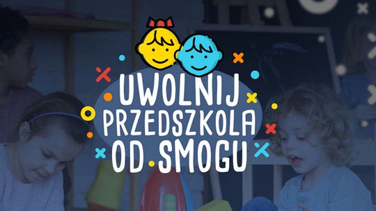 UWOLNIJ PRZEDSZKOLA OD SMOGU