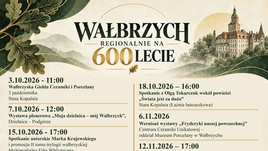 Wałbrzych regionalnie. Najbliższe tygodnie pełne wydarzeń w ramach 600-lecia miasta