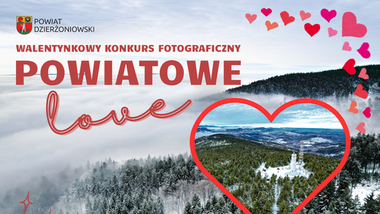 Walentynkowy Konkurs Fotograficzny „Powiatowe Love 2025”