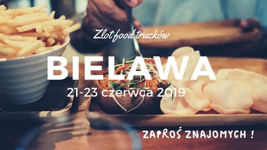 WIELKIE OTWARCIE SEZONU FOOD TRUCKÓW W BIELAWIE