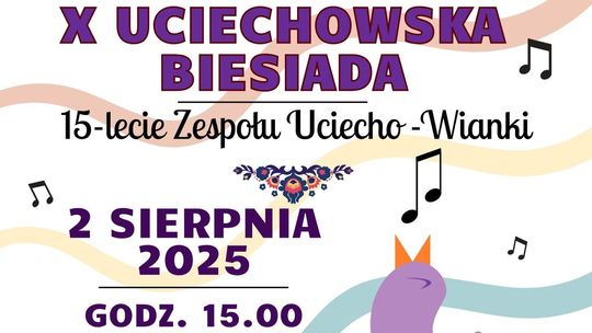 X UCIECHOWSKA BIESIADA – 15-lecie Zespołu Uciecho-Wianki