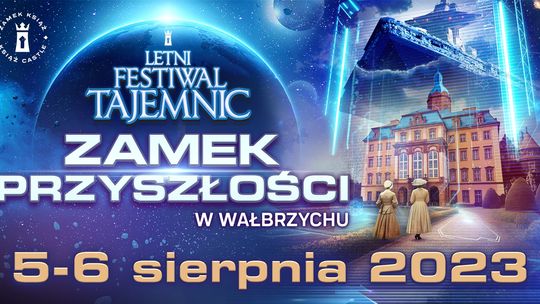 Zamek Przyszłości – Letni Festiwal Tajemnic