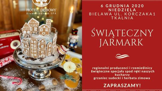 ZAPRASZAMY NA JARMARK ŚWIĄTECZNY DO HOTELU DĘBOWEGO