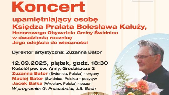 ZAPRASZAMY NA KONCERT ORGANOWY UPAMIĘTNIAJĄCY KS. BOLESŁAWA KAŁUŻĘ, HONOROWEGO OBYWATELA GMINY ŚWIDNICA