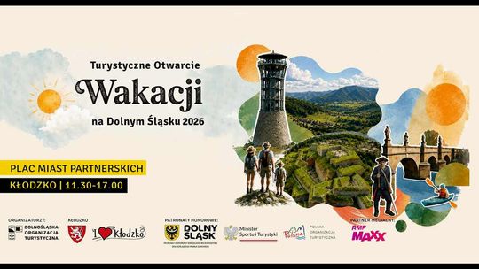 Zapraszamy na Turystyczne Otwarcie Wakacji na Dolnym Śląsku w Kłodzku