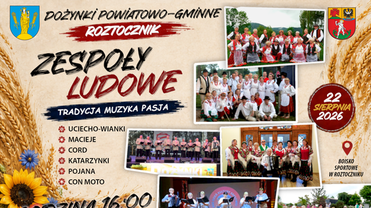 Zapraszamy na Powiatowo - Gminne Dożynki do Roztocznika