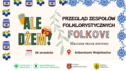 Zapraszamy na Przegląd Zespołów Folklorystycznych „FOLKOVE – Melodie pełne historii” i „Ale Dżem!”