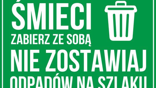 „ZOSTAŃ PRZYJACIELEM LASU – ŚMIECI ZABIERZ ZE SOBĄ”