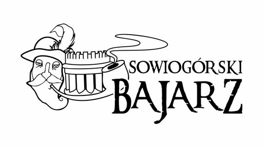 ZOSTAŃ „SOWIOGÓRSKIM BAJARZEM”