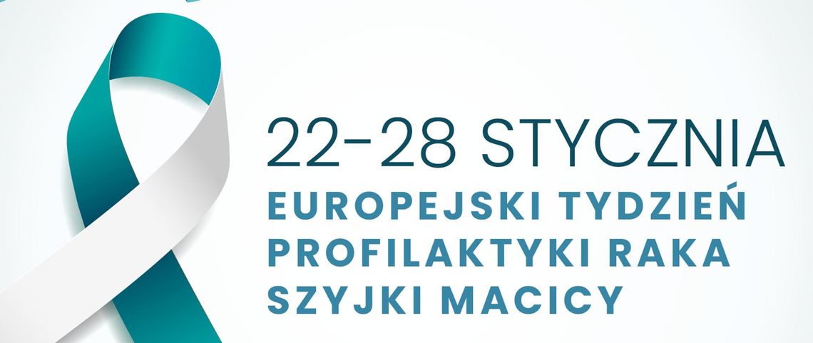 22-28 stycznia Europejski Tydzień Profilaktyki Raka Szyjki Macicy