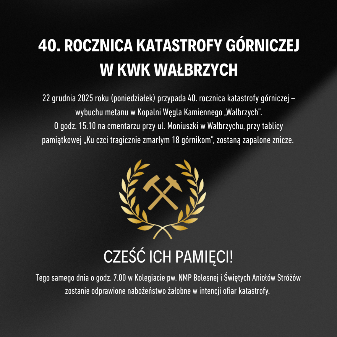 40. rocznica katastrofy górniczej w KWK „Wałbrzych” 40. rocznica katastrofy górniczej w KWK „Wałbrzych”