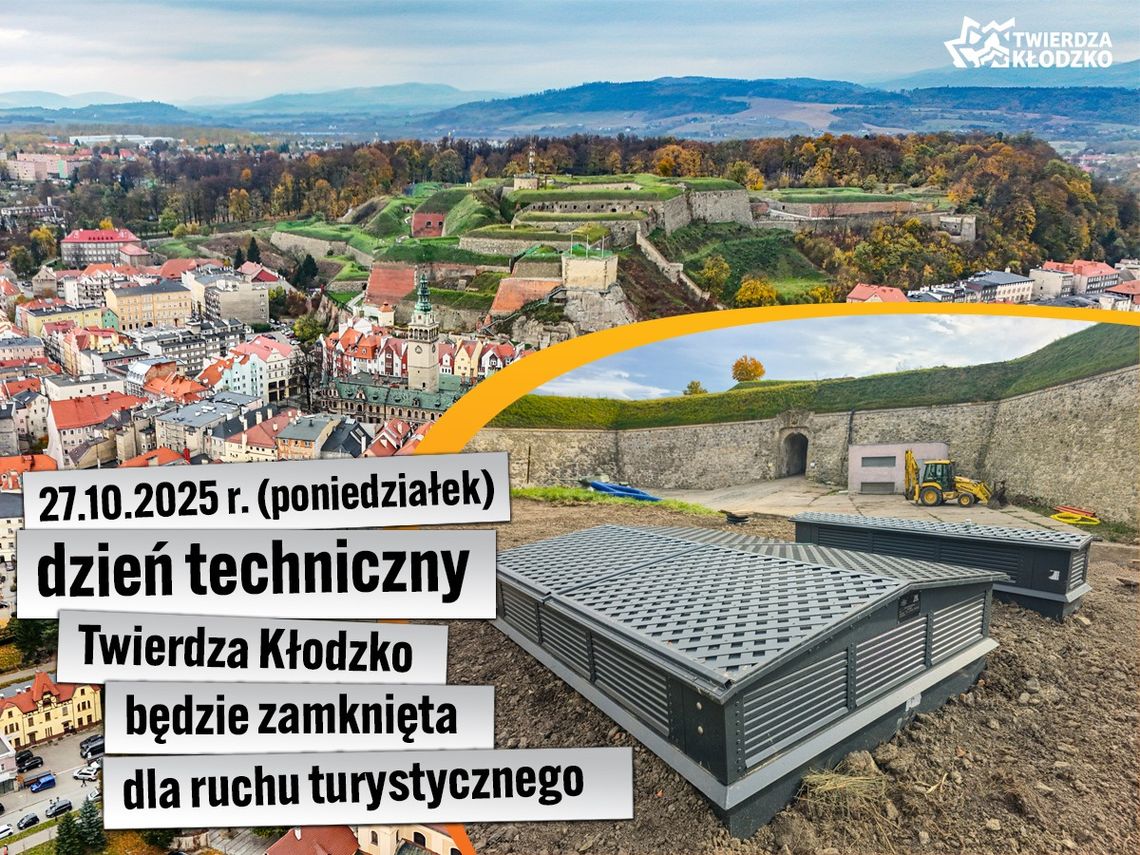 Dzień techniczny - Twierdza Kłodzko zamknięta