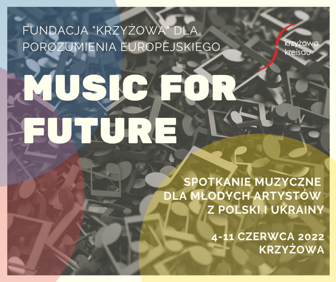 Fundacja „Krzyżowa” zaprasza muzyków  z Polski i Ukrainy do stworzenia wspólnej orkiestry 4-11 czerwca 2022