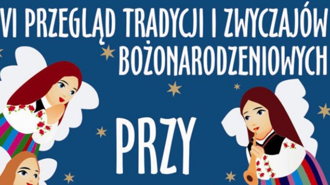 IV PRZEGLĄD TRADYCJI I ZWYCZAJÓW BOŻONARODZENIOWYCH