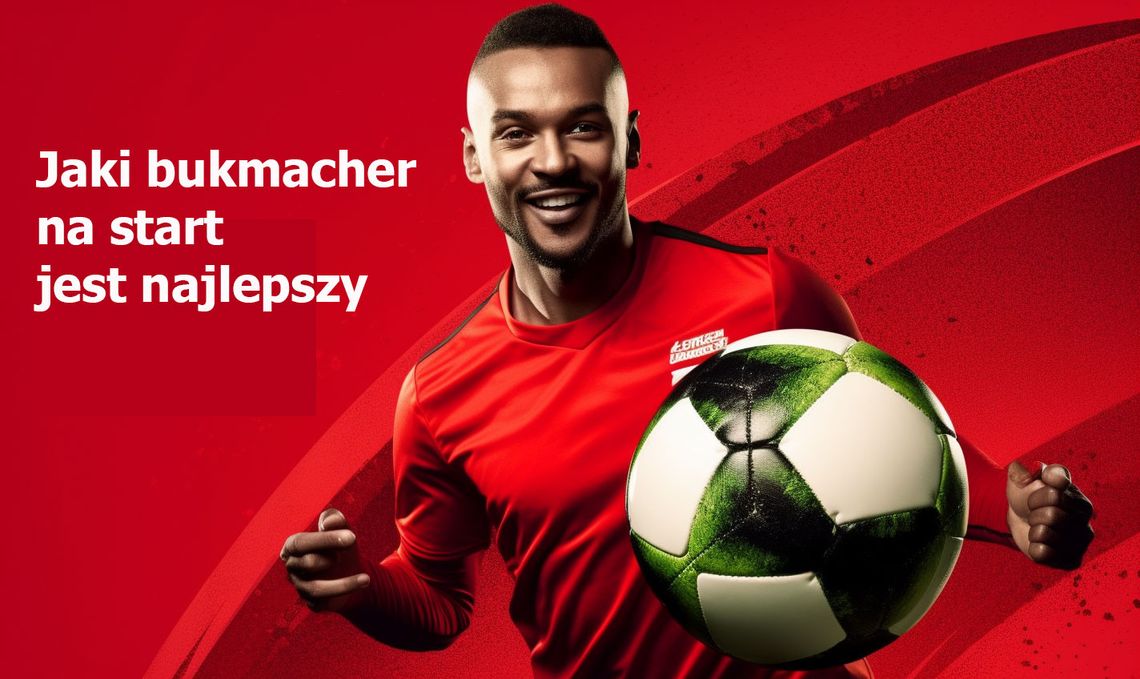 Jaki bukmacher na start jest najlepszy? Jaki bukmacher na start jest najlepszy?