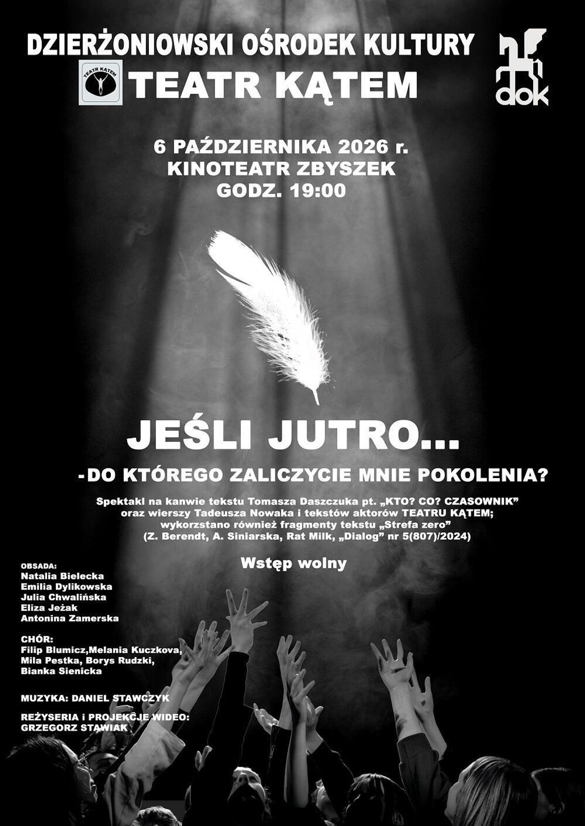 "Jeśli jutro…- DO KTÓREGO ZALICZYCIE MNIE POKOLENIA ?" spektakl Teatru Kątem "Jeśli jutro…- DO KTÓREGO ZALICZYCIE MNIE POKOLENIA ?" spektakl Teatru Kątem