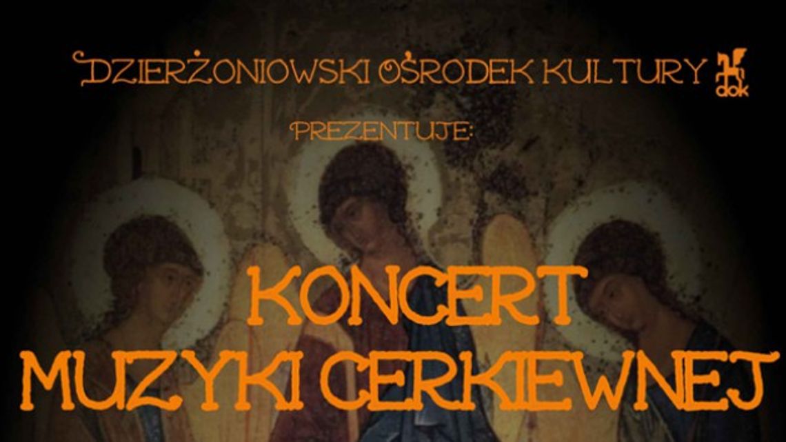 KONCERT MUZYKI CERKIEWNEJ