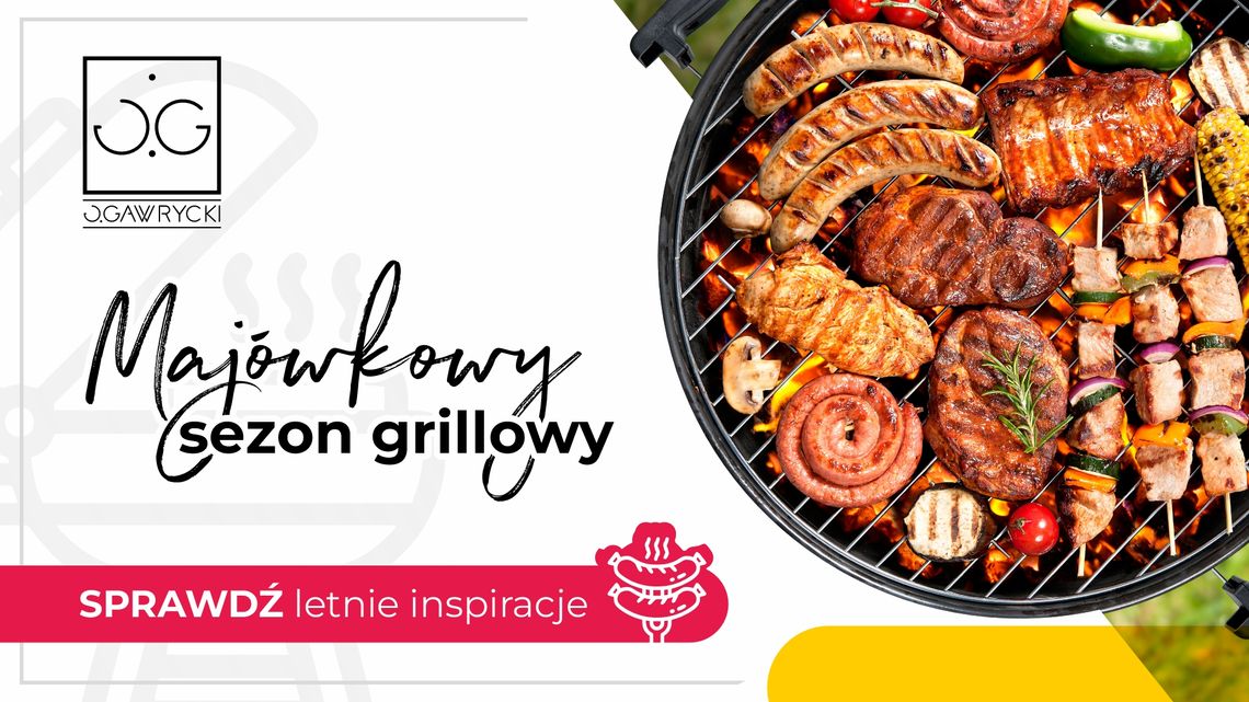 Majowy sezon grillowy z Gawryckim – co polecamy na ruszt? Majowy sezon grillowy z Gawryckim – co polecamy na ruszt?