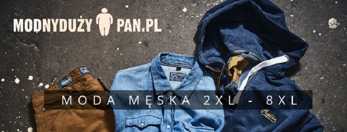 Odzież męska w dużych rozmiarach nie musi być nudna!