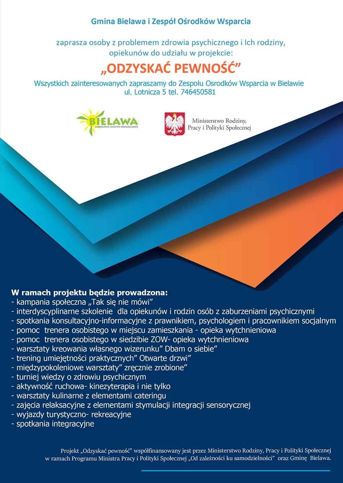 „ODZYSKAJ PEWNOŚĆ – OD ZALEŻNOŚCI DO SAMODZIELNOŚCI” „ODZYSKAJ PEWNOŚĆ – OD ZALEŻNOŚCI DO SAMODZIELNOŚCI”