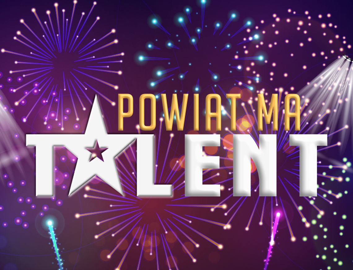 Powiat Ma Talent – prezentacja uczestniczki – Julia Wrotyńska