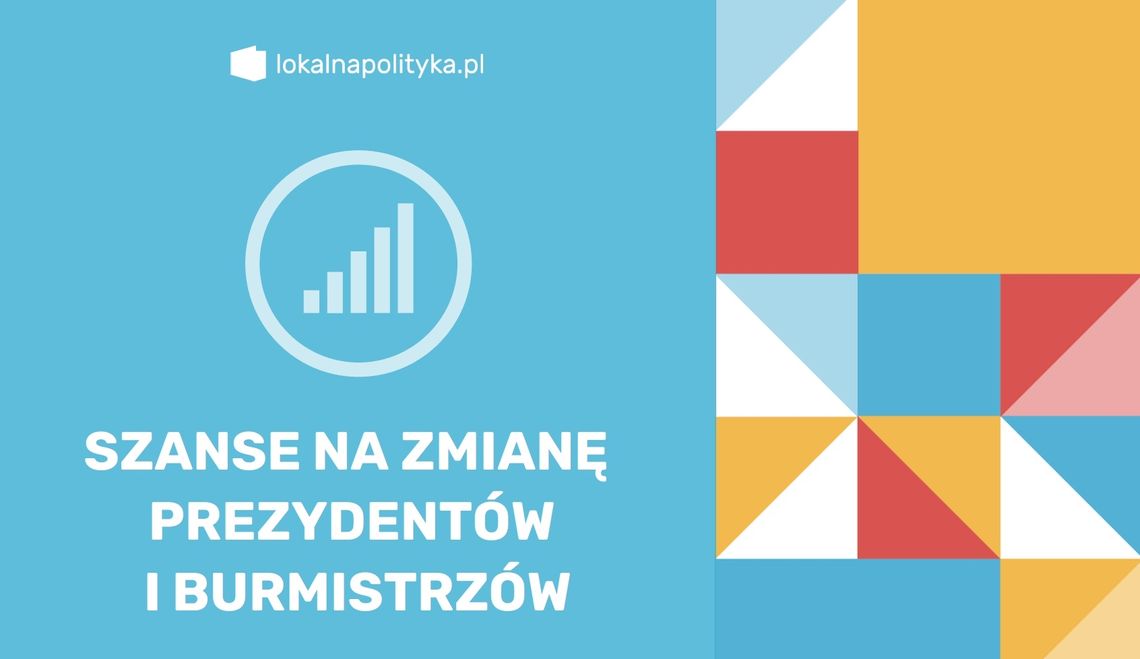 Prezydenci i Burmistrzowie, którzy rozstaną się ze stanowiskiem w 2024 r. - dane LokalnaPolityka.pl