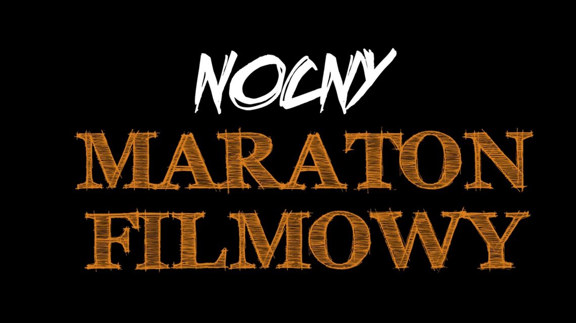 Przed nami kolejna edycja Nocnego Maratonu Filmowego w Kinie MOKiS w Bielawie Przed nami kolejna edycja Nocnego Maratonu Filmowego w Kinie MOKiS w Bielawie