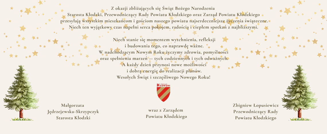 Świąteczne życzenia dla mieszkańców i gości Powiatu Kłodzkiego Świąteczne życzenia dla mieszkańców i gości Powiatu Kłodzkiego