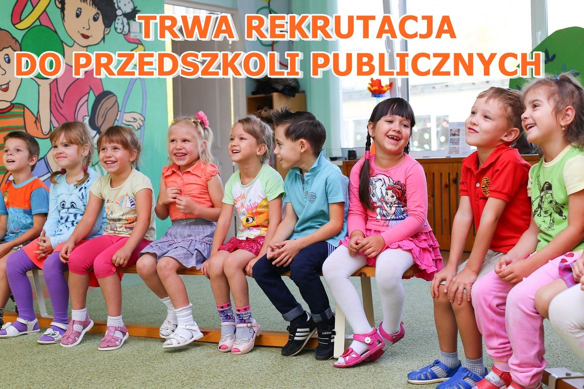 TRWA REKRUTACJA DO PRZEDSZKOLI PUBLICZNYCH W BIELAWIE TRWA REKRUTACJA DO PRZEDSZKOLI PUBLICZNYCH W BIELAWIE