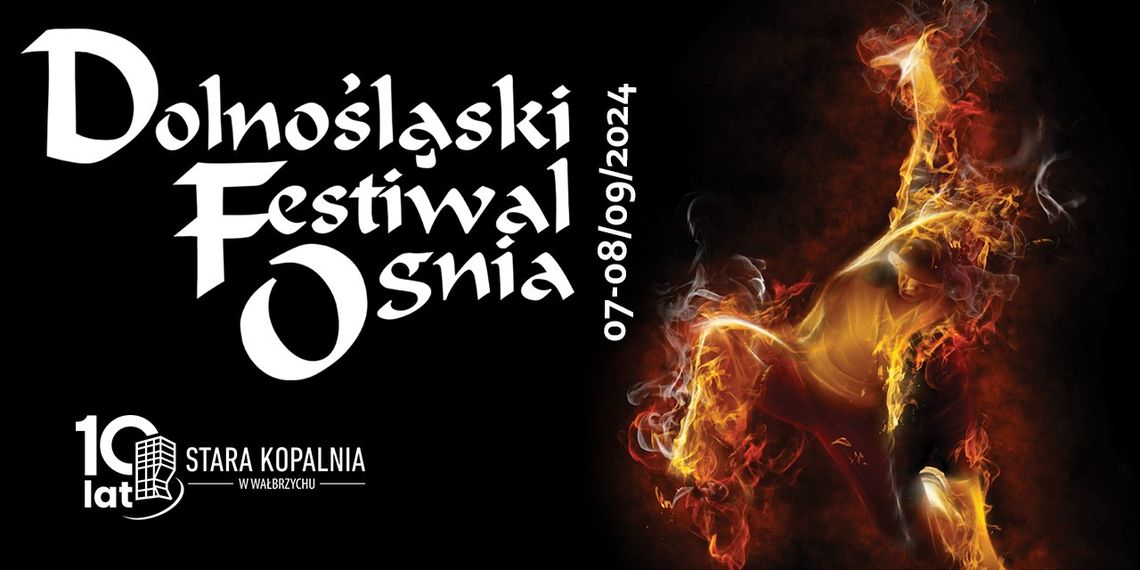 Trwają zgłoszenia do tegorocznego Dolnośląskiego Festiwalu Ognia w Starej Kopalni