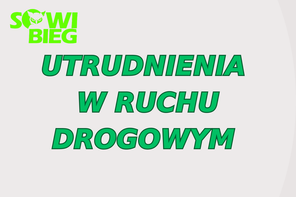 Utrudnienia drogowe podczas Sowiego Biegu