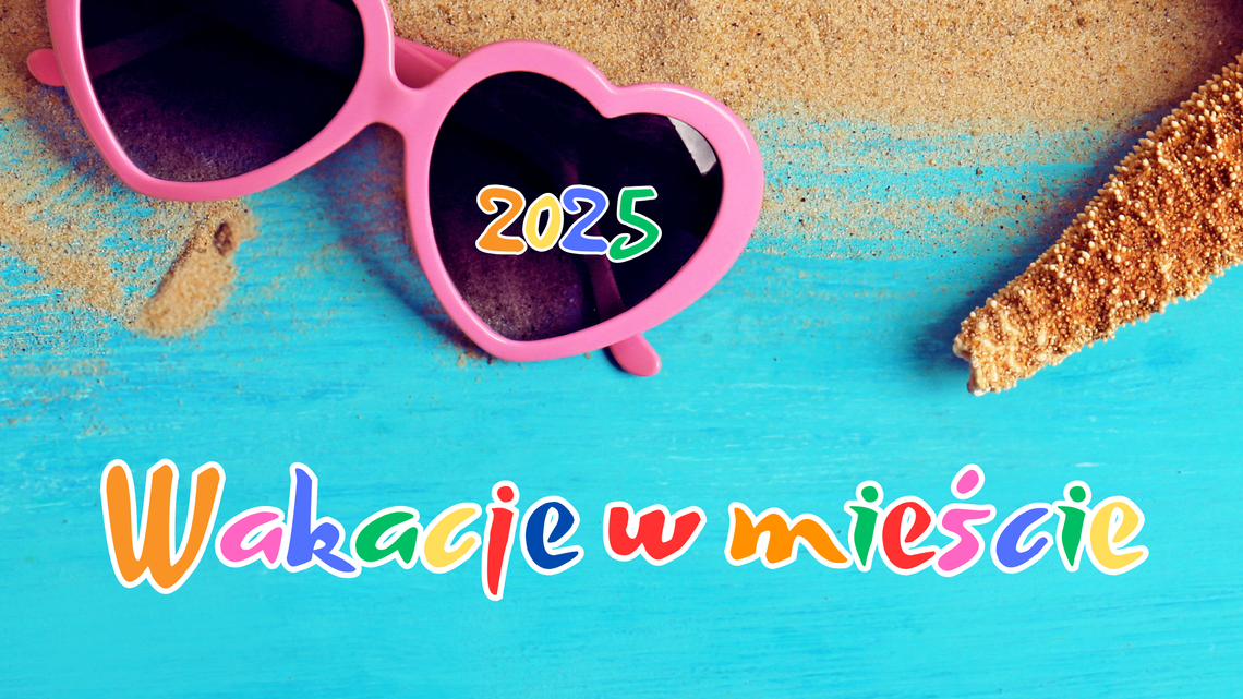 Wakacje 2025 w Dzierżoniowie