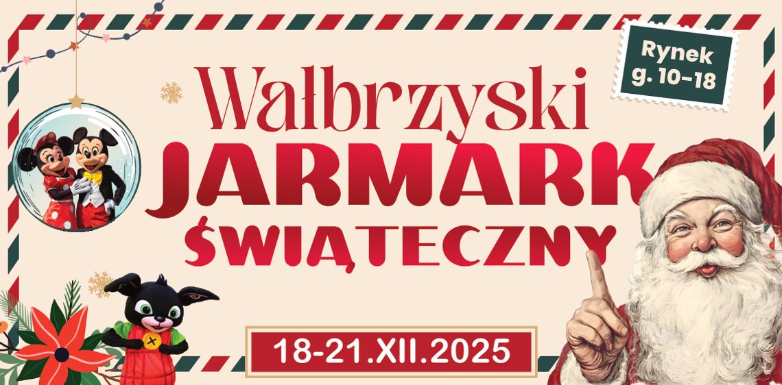 Wałbrzyski Jarmark Świąteczny 18-21 grudnia Wałbrzyski Jarmark Świąteczny 18-21 grudnia
