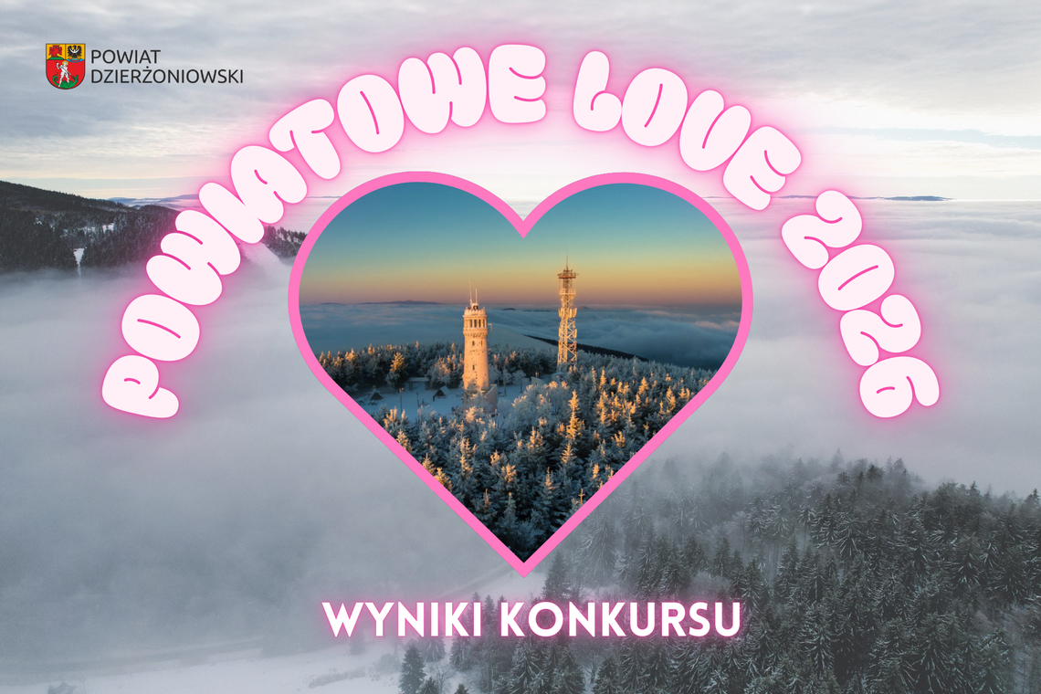 Walentynkowy Konkurs Fotograficzny „Powiatowe Love 2026” rozstrzygnięty Walentynkowy Konkurs Fotograficzny „Powiatowe Love 2026” rozstrzygnięty