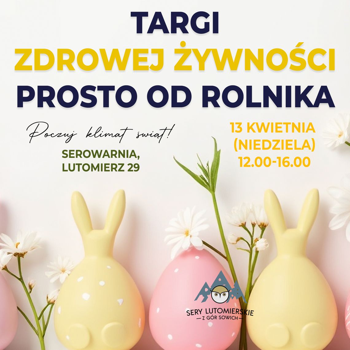 Wielkanocna edycja Targów Zdrowej Żywności - Serowarnia Lutomierz, 13 kwietnia 2025