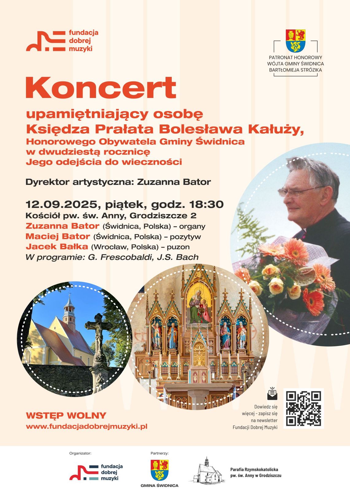 ZAPRASZAMY NA KONCERT ORGANOWY UPAMIĘTNIAJĄCY KS. BOLESŁAWA KAŁUŻĘ, HONOROWEGO OBYWATELA GMINY ŚWIDNICA ZAPRASZAMY NA KONCERT ORGANOWY UPAMIĘTNIAJĄCY KS. BOLESŁAWA KAŁUŻĘ, HONOROWEGO OBYWATELA GMINY ŚWIDNICA