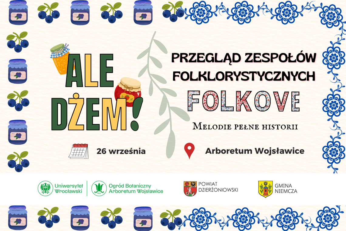 Zapraszamy na Przegląd Zespołów Folklorystycznych „FOLKOVE – Melodie pełne historii” i „Ale Dżem!” Zapraszamy na Przegląd Zespołów Folklorystycznych „FOLKOVE – Melodie pełne historii” i „Ale Dżem!”