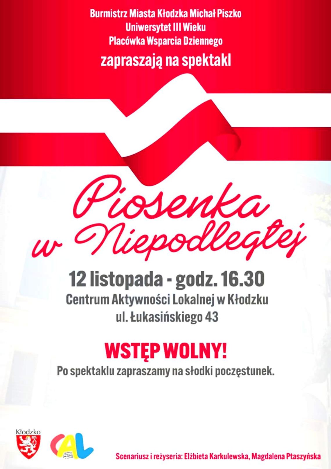 Zaproszenie na spektakl PIOSENKI W NIEPODLEGŁEJ , 50 lat Uniwersytetu III Wieku Zaproszenie na spektakl PIOSENKI W NIEPODLEGŁEJ , 50 lat Uniwersytetu III Wieku