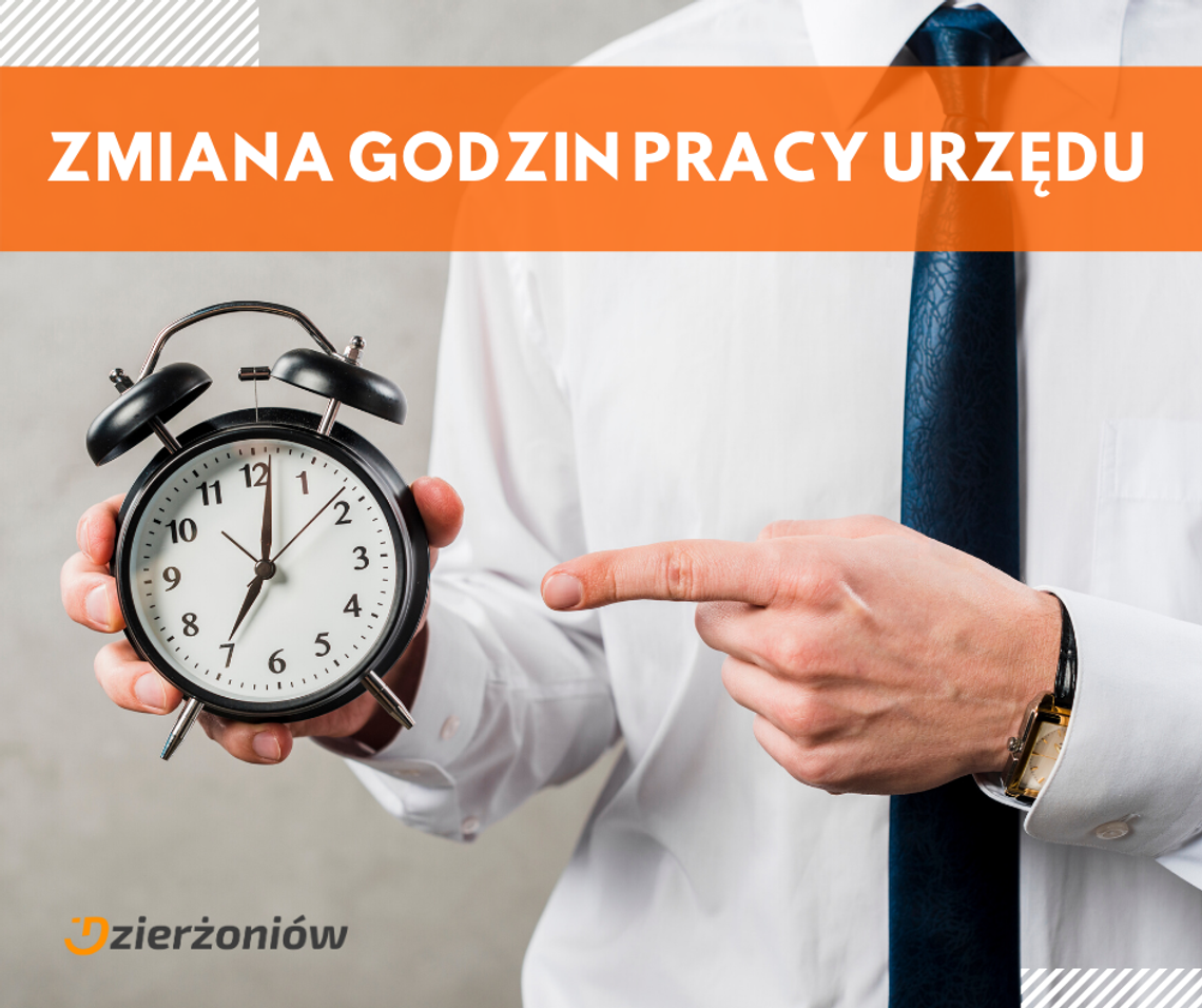 ZMIANA GODZIN PRACY DZIERŻONIOWSKIEGO URZĘDU ZMIANA GODZIN PRACY DZIERŻONIOWSKIEGO URZĘDU