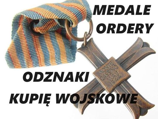 KUPIĘ MEDALE,ORDERY,ODZNAKI,ODZNACZENIA,MILITARIA WOJSKOWE KONTAKT 694972047