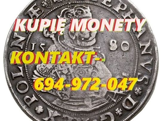 Kupię monety Kolekcje monet srebrne, złote, okolicznościowe KONTAKT 694972047