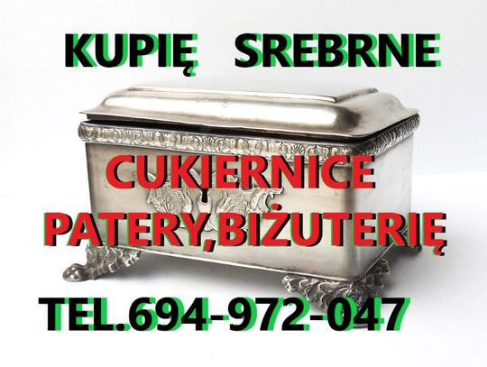 KUPIĘ STARE SREBRNE CUKIERNICE,PATERY,ŚWIECZNIKI,BIŻUTERIĘ ORAZ ANTYKI kontakt 694972047