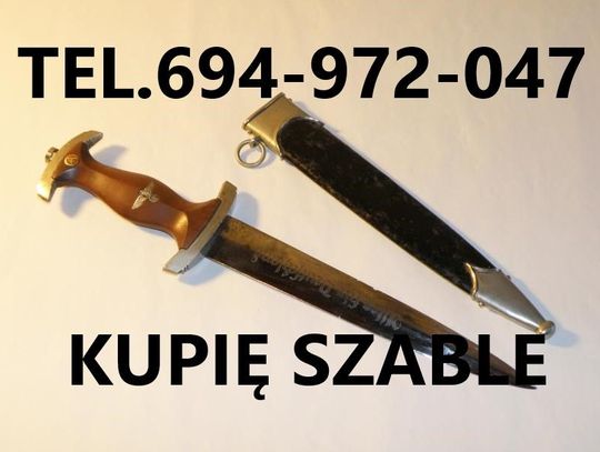 Kupię wojskowe szable,bagnety,kordziki,noże,militaria KONTAKT 694972047