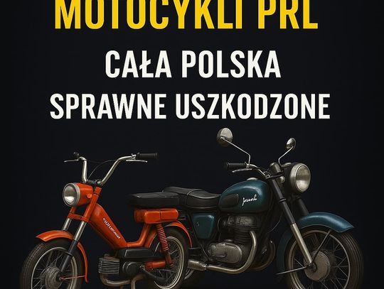 SKUP STARYCH ZABYTKOWYCH MOTOCYKLI MOTOROWERÓW MOTORÓW PRL