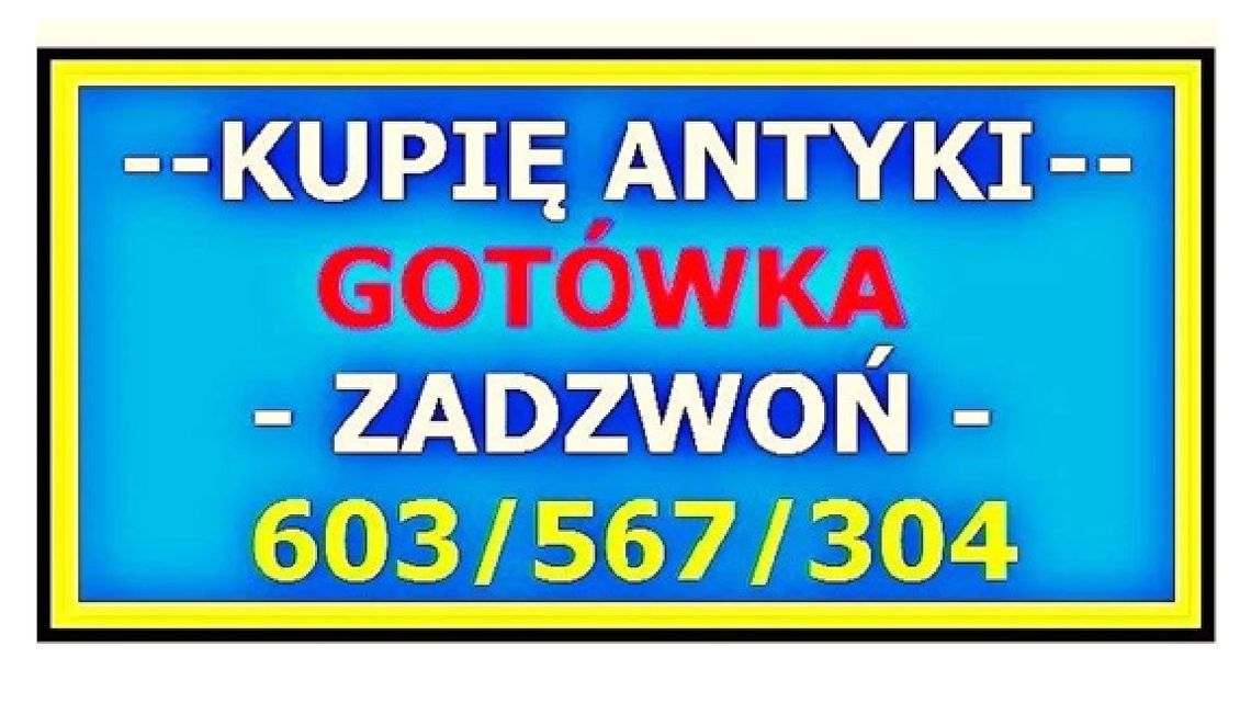 KUPIĘ ANTYKI / STAROCIE / DZIEŁA SZTUKI - Skup ANTYKÓW - GOTÓWKA !