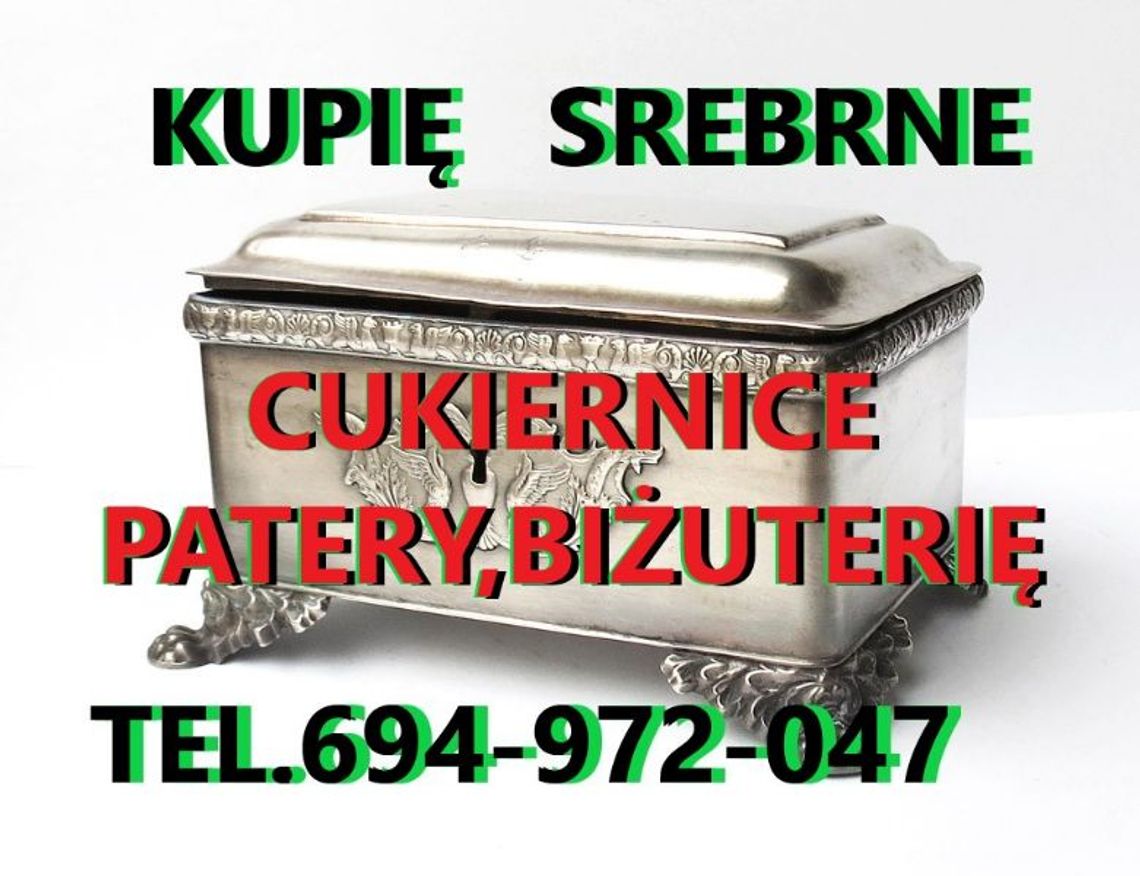 Kupię srebrne cukiernice,patery,świeczniki,biżuterię KONTAKT 694972047 Kupię srebrne cukiernice,patery,świeczniki,biżuterię KONTAKT 694972047
