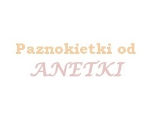 Paznokietki od Anetki